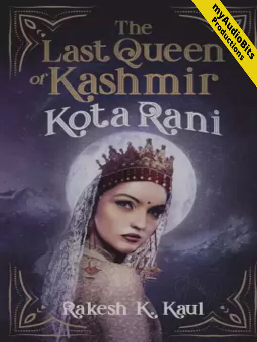 Title details for The Last Queen of Kashmir - Kota Rani by Rakesh K. Kaul - Wait list